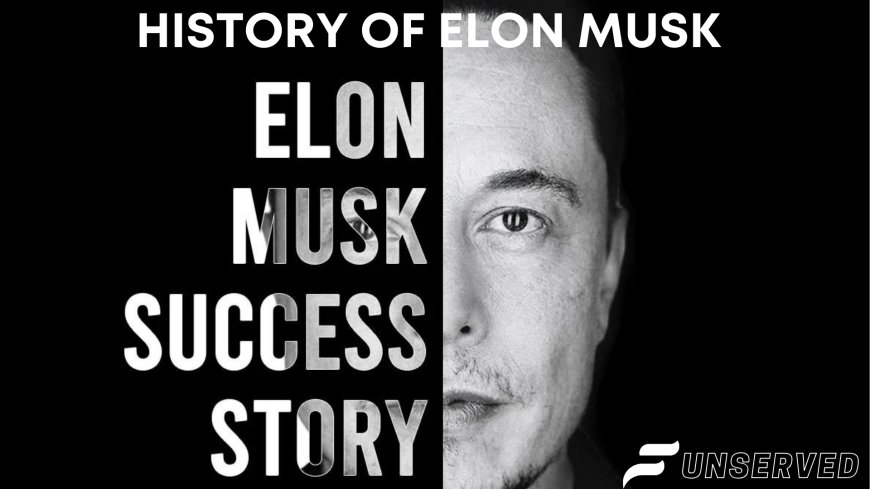 History of Elon Musk